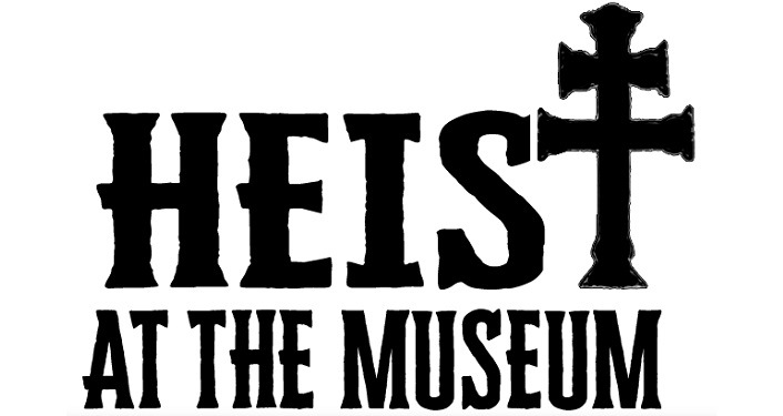 text in black letters on white background; Heist at The Museum; the t in heist is a cross