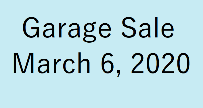 text in black on light blue, Garage Sale, March 6, 2020