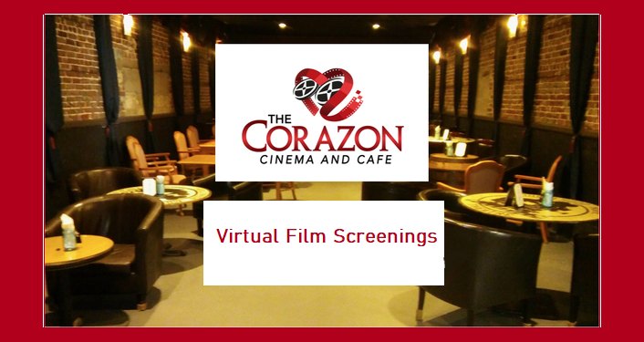 image of inside of Corazon movie theatre; text The Corazon Virtual Film Screenings