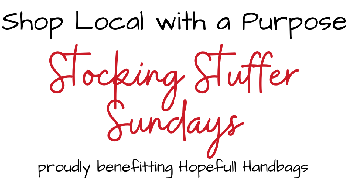 Shop Local with A Purpose! Stocking Stuffer Sundays!