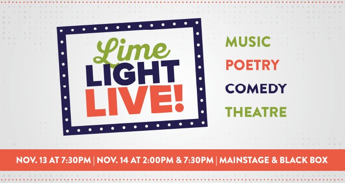 Limelight Live Variety Show...music, comedy, theatre, and poetry.
