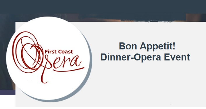 Bon Appetit! Dinner-Opera Event -- First Coast Opera