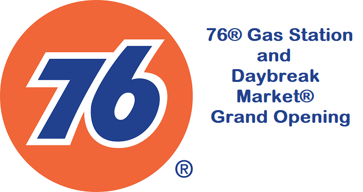 76® Gas Station and Daybreak Market® Grand Opening Celebration