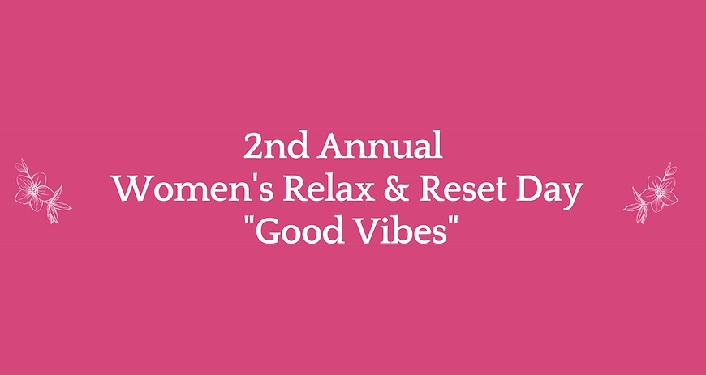 Women's Relax & Reset Event - Good Vibes