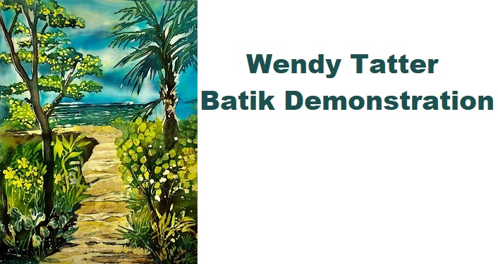 Wendy Tatter Batik Demonstration